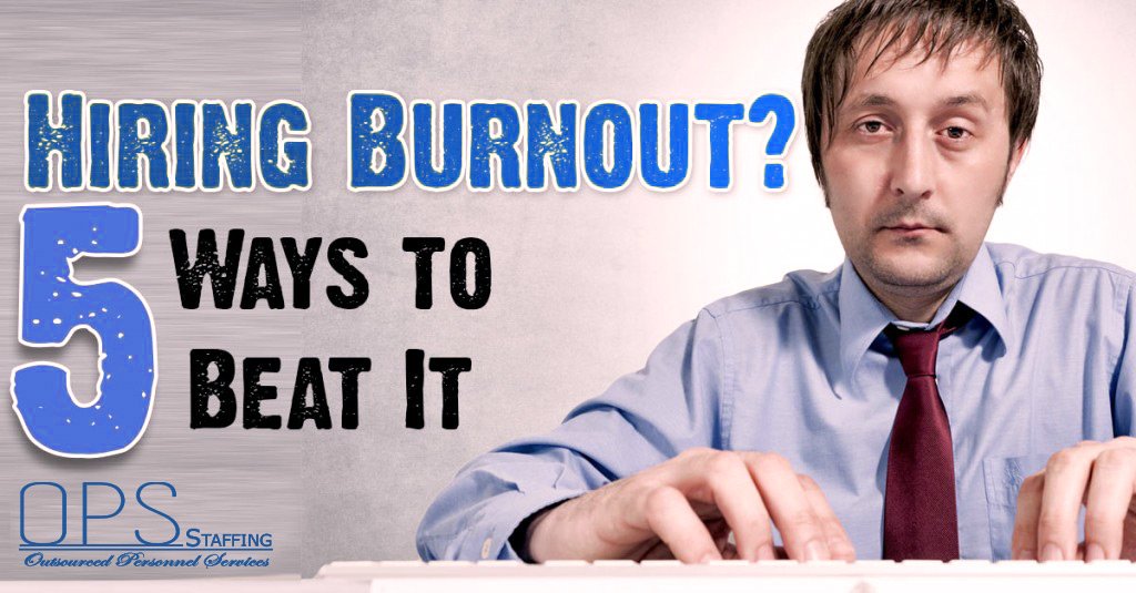 Hiring Burnout? 5 Ways to Beat It